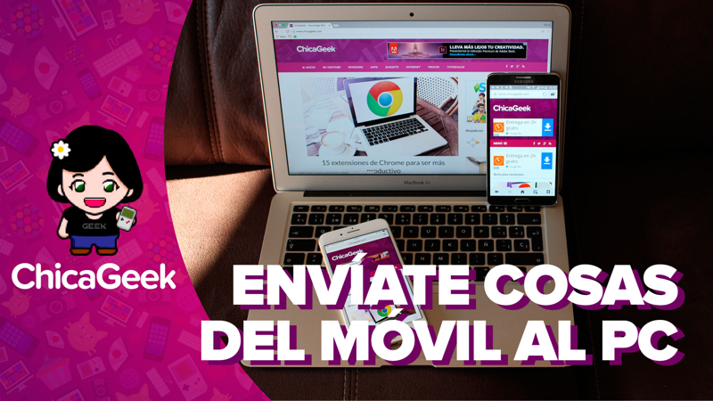 Vídeo: cómo pasarte cosas del móvil al PC (y del PC al móvil)