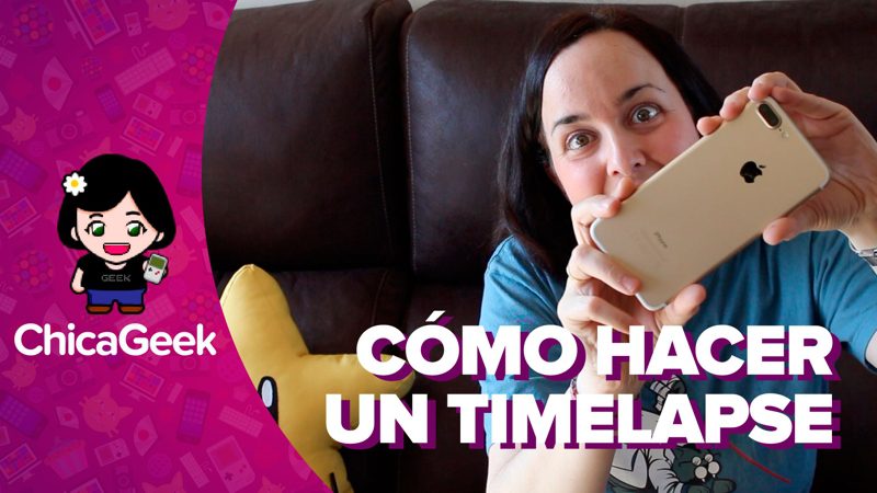 Vídeo: cómo hacer un timelapse con tu móvil