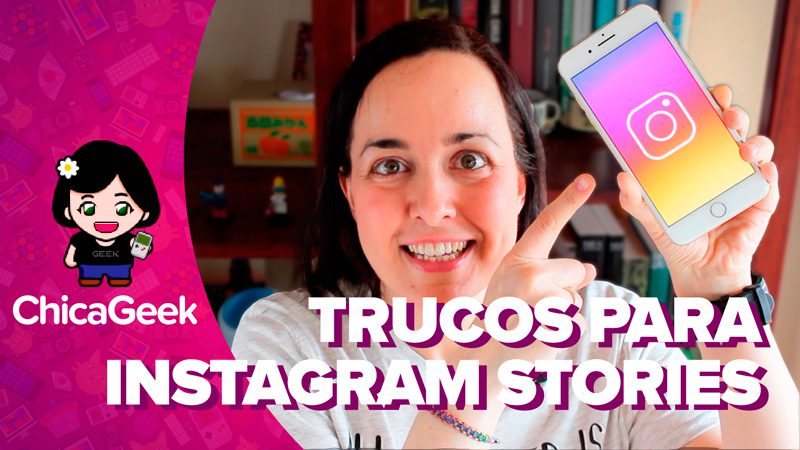Vídeo: Instagram Stories, tutorial para usarlo y trucos para sacarle partido
