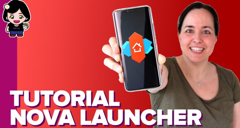 Nova Launcher: personalización al máximo para tu Android