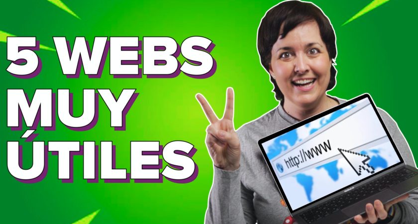 5 webs muy útiles que debes conocer
