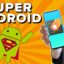 ¡Dale superpoderes a tu Android con esta app!