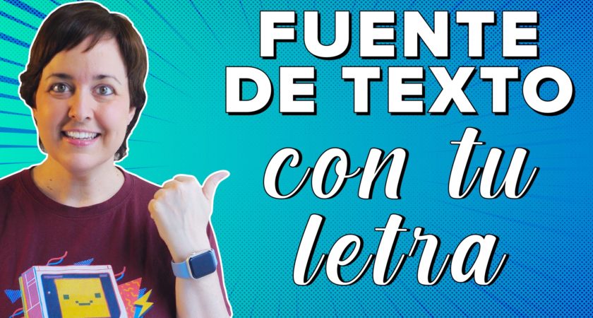 Cómo crear una fuente de texto con tu propia letra