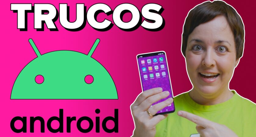 Cosas que (quizás) no sabías de tu Android