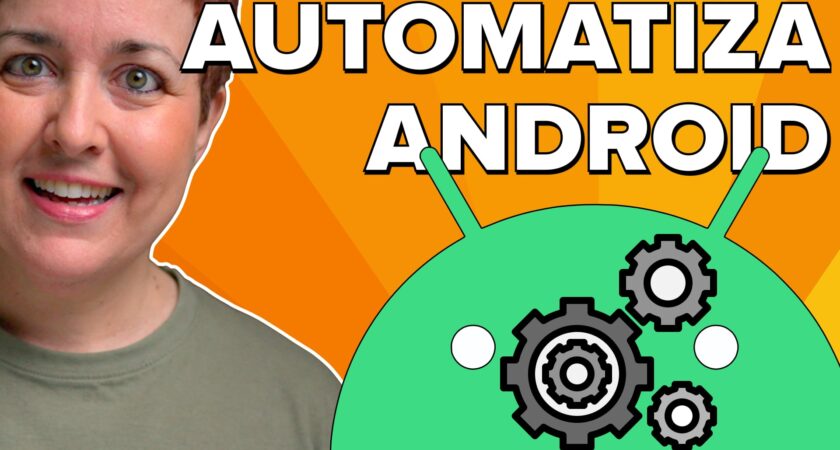 Cómo automatizar tareas en tu Android