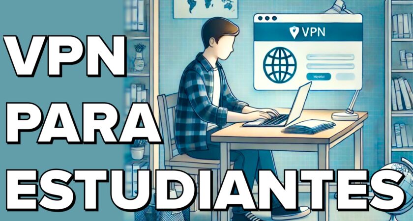 Cómo una VPN puede ayudarte en tu vida de estudiante