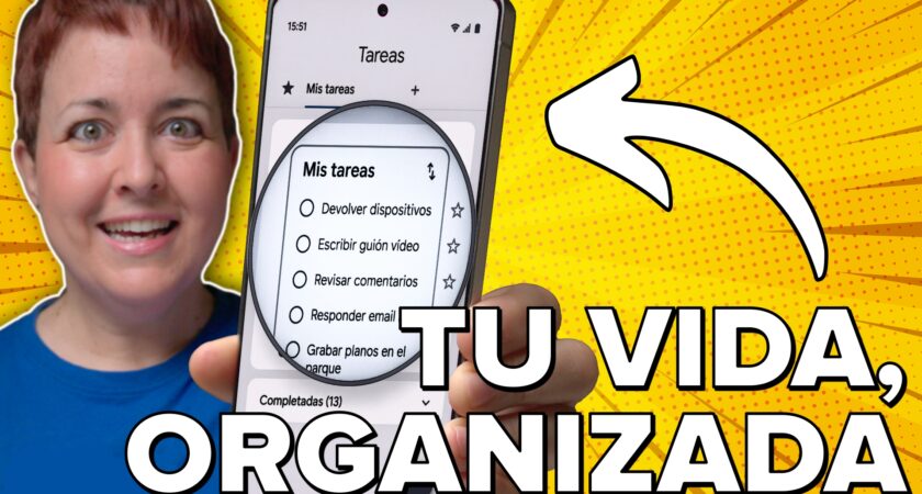 Google Tasks: organiza tu trabajo y tu vida de la forma más fácil