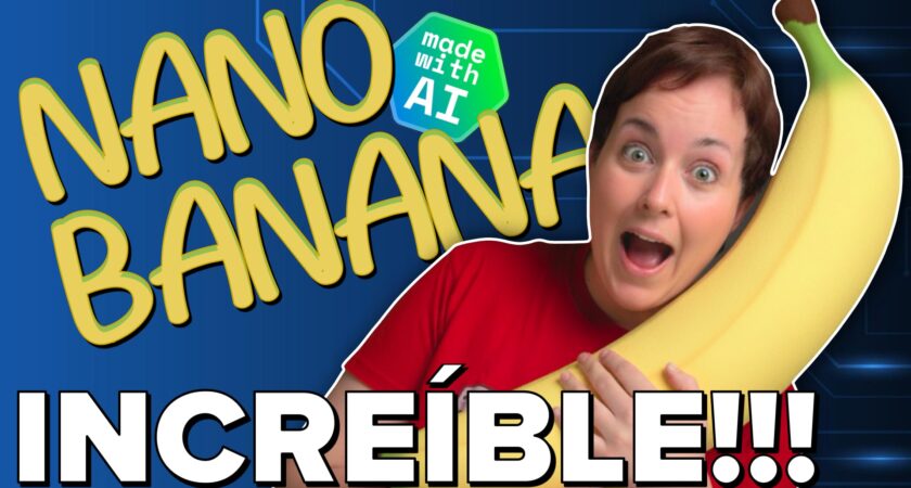 Nano Banana: la increíble IA de Google para imágenes
