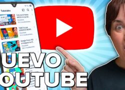 ¿Has visto el nuevo YouTube? Te enseño lo que ha cambiado