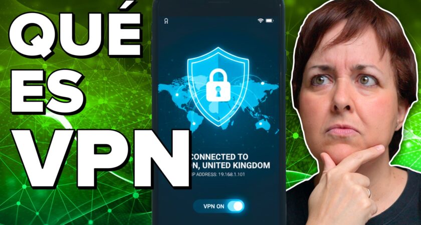 ¿Qué es una VPN? Usos prácticos de una VPN para tu día a día